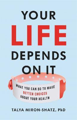 Libro Your Life Depends On It : What You Can Do To Make B...