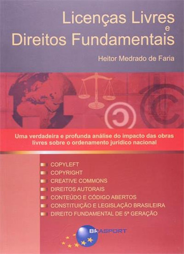Licenças Livres E Direitos Fundamentais, De Heitor Medrado De Faria. Editorial Brasport, Capa Mole, Edição 1 Em Português, 2011