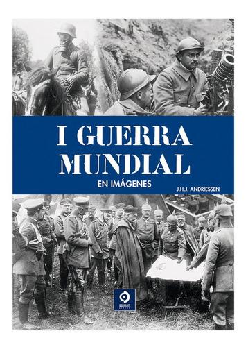 La I Guerra Mundial / J. H. J. Andriessen