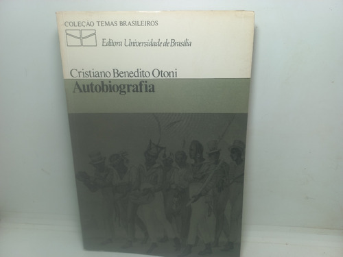 Livro - Autobiografia - Cristiano Benedito Otoni - A - 2323
