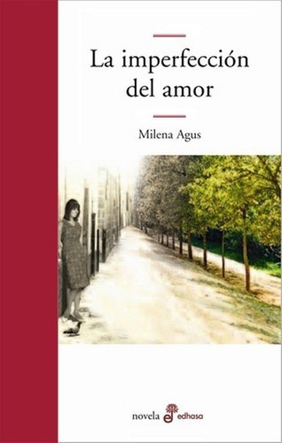 La Imperfección Del Amor - Milena Agus, De Milena Agus. Editorial Edhasa En Castellano