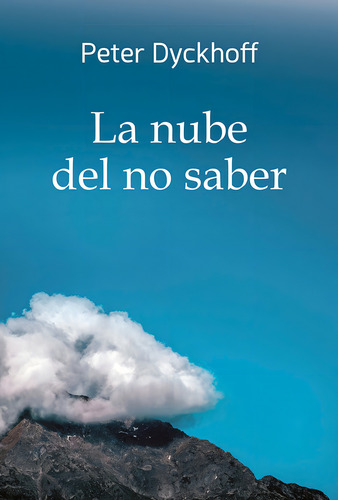 Nube Del No Saber, La, De Dyckhoff, Peter. Editorial Mensajero, Tapa Blanda En Español