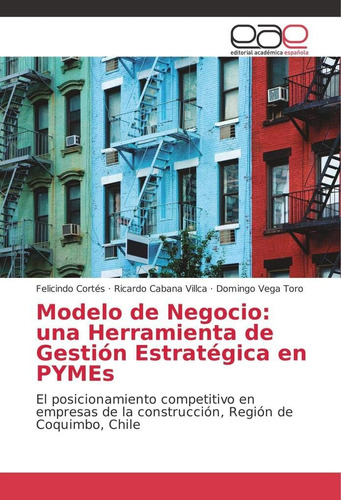 Libro: Modelo De Negocio: Una Herramienta De Gestión En El