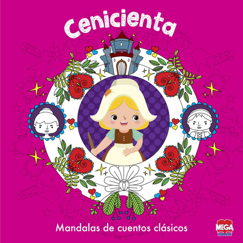 Cenicienta. Mandalas de cuentos clásicos, de Perrault, Charles. Editorial Mega Ediciones, tapa blanda en español, 2017