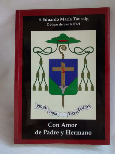 Con Amor De Padre Y Hermano Eduardo Maria Taussig Agape