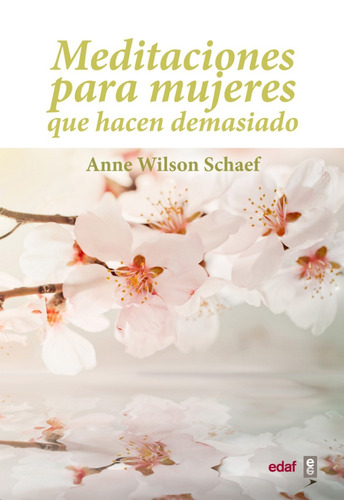 Meditaciones Para Mujeres Que Hacen Demasiado - Anne Wilson