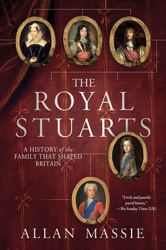 Libro: The Royal Stuarts: A History Of The Family That