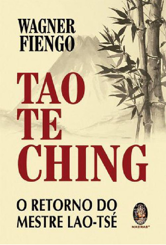 Livro Tao Te Ching - O Retorno Do Mestre Lao Tsé