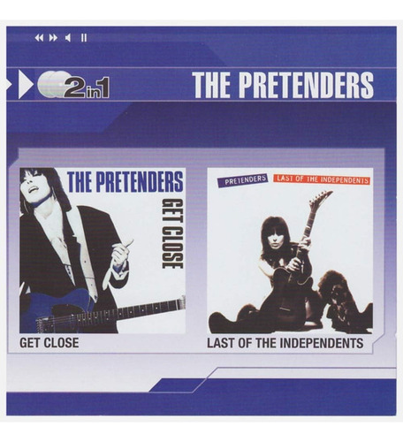 The Pretenders Get Close / Last Of The Independents 2 Cd