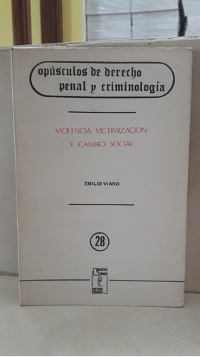 Derecho. Violencia Victimización Y Cambio Social (s). Viano