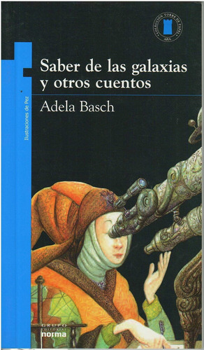 Saber De Las Galaxias Y Otros Cuentos - T.de P.azul Adela Ba