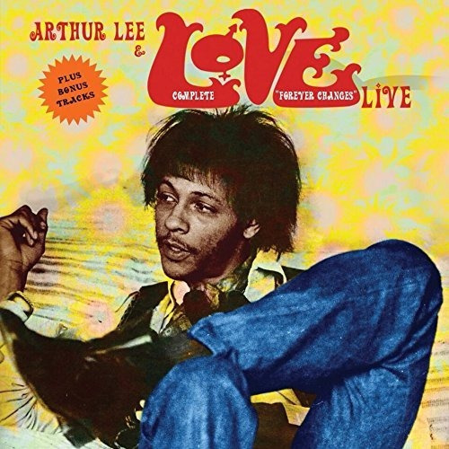 Lee Arthur & Love Complete Forever Changes Live Usa Imp Cd