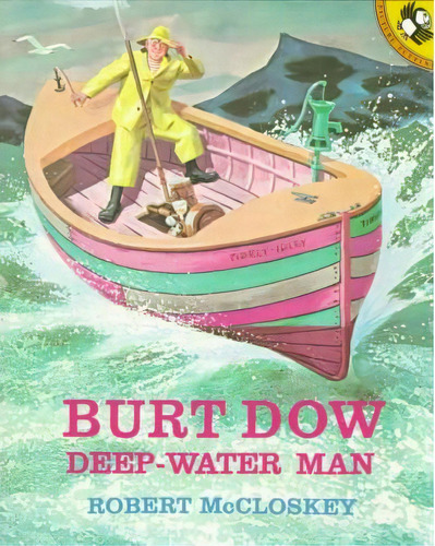 Burt Dow Deep-water Man: A Tale Of The Sea In The Classic Tradition, De Robert Mccloskey. Editorial Penguin Books Australia, Tapa Blanda En Inglés