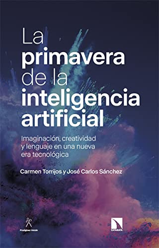 La Primavera De La Inteligencia Artificial - Torrijos Carmen