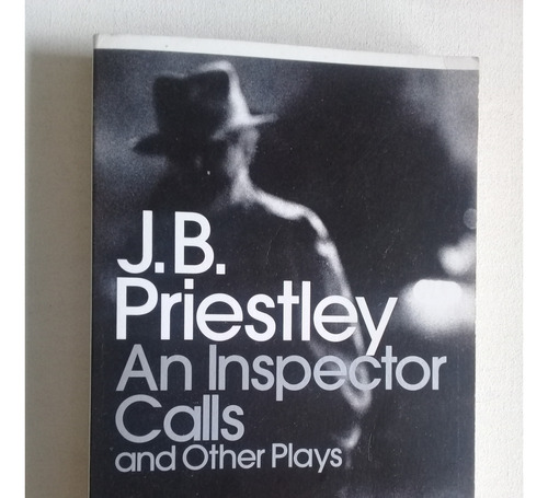 An Inspector Calls Other Plays - J. B. Priestley