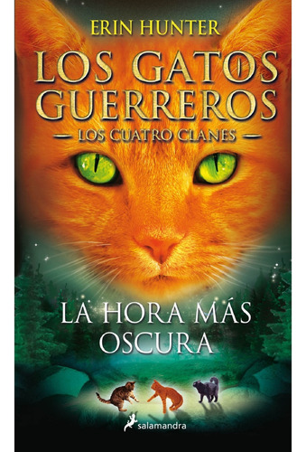 La Hora Mas Oscura - Los Gatos Guerreros  - Erin Hunter