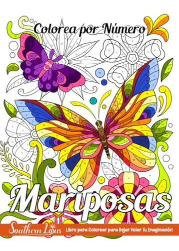 Colorea Por Número Mariposas: Libro De Colorear Con Hermosas