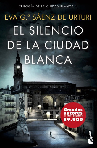 El Silencio De La Ciudad Blanca - Eva García Sáenz De Urturi