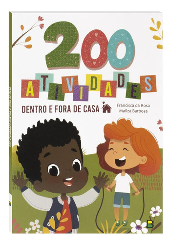 200 Atividades - Dentro e Fora de casa, de Barbosa, Mailza & Rosa, Francisca. Editora Todolivro Distribuidora Ltda., capa mole em português, 2022