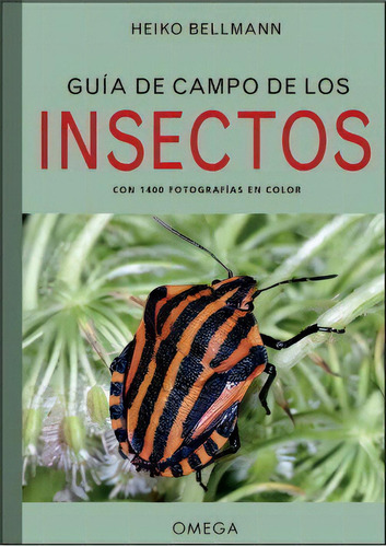 Guia De Campo De Los Insectos, De Bellmann, Heiko. Editorial Ediciones Omega, S.a., Tapa Blanda En Español