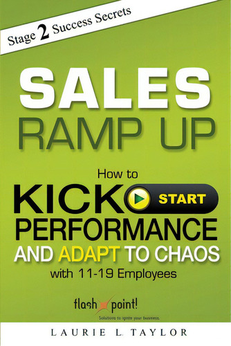 Sales Ramp Up: How To Kick Start Performance And Adapt To Chaos, De Taylor, Laurie L.. Editorial Createspace, Tapa Blanda En Inglés