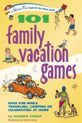 101 Family Vacation Games, De Shando Varda. Editorial Hunter House Inc U S, Tapa Blanda En Inglés