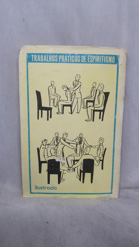 Livro Trabalhos Práticos De Espiritismo - Edgard Armond - Editora Lake (Usado)