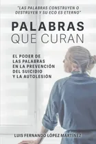 Comprar Libro: Palabras Que Curan: El Poder De Las Palabras En La Y