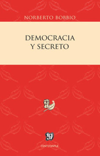 Democracia Y Secreto, Norberto Bobbio, Ed. Fce