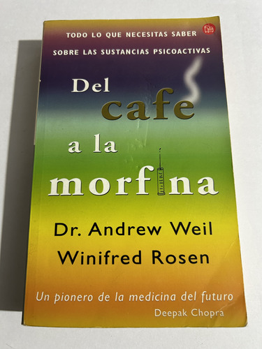 Libro Del Café A La Morfina Sustancias Psicoactivas Dr. Weil