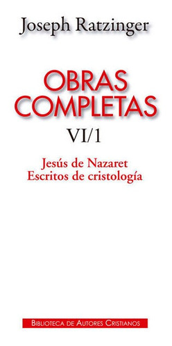 Libro Obras Completas De Joseph Ratzinger - Jesus De Nazaret