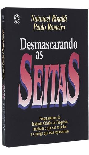 Livro Desmascarando As Seitas / Natanael Rinaldi & Paulo Rom