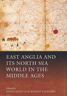 Libro East Anglia And Its North Sea World In The Middle A...