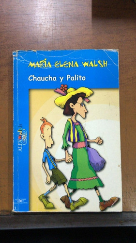 Chaucha Y Palito-maria Elena Walsh-libreria Merlin