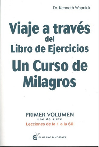 Viaje A Traves Del Libro De Ejercicios Un Curso De Mil Vol 2