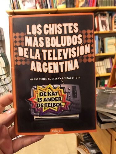 Los Chistes Más Boludos De La Televisión Argentina. (Usado)