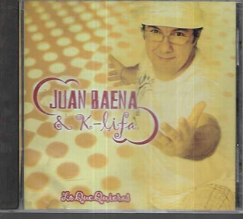 Juan Baena Y Kalifa Album Lo Que Quieras Sello Garra Cd 