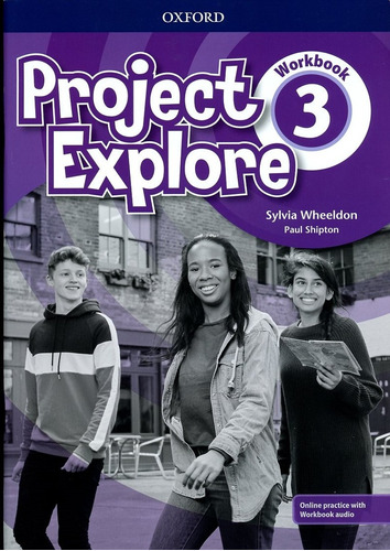 Project Explore 3 - Workbook With Online Practice - Sylvia, 
