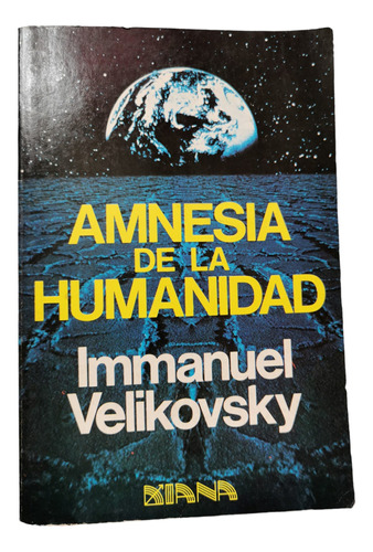 Amnesia De La Humanidad Immanuel Velikovsky 1a Edición 