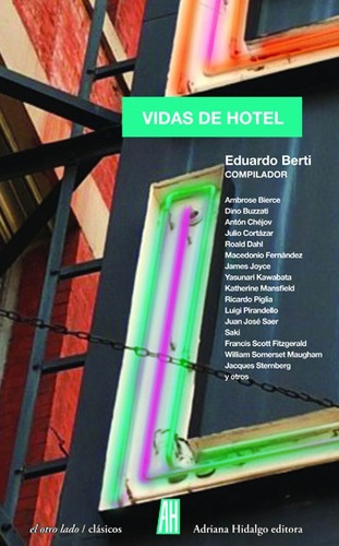 Vidas De Hotel - Eduardo Berti - Adriana Hidalgo Editora