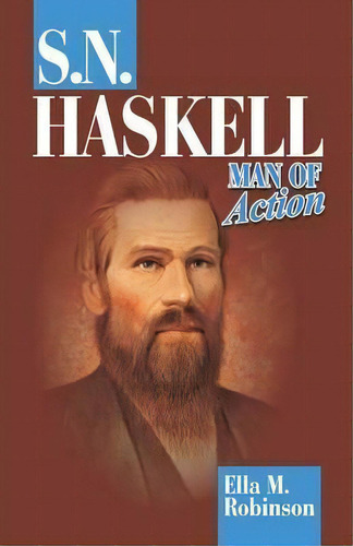 S. N. Haskell--man Of Action, De Ella M Robinson. Editorial Teach Services Inc, Tapa Blanda En Inglés