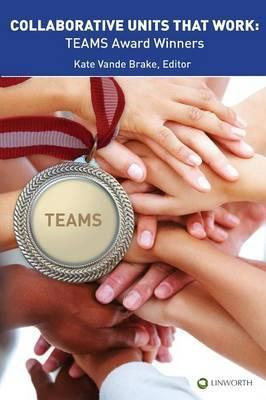 Libro Collaborative Units That Work : Teams Award Winners...