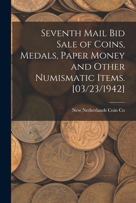 Libro Seventh Mail Bid Sale Of Coins, Medals, Paper Money...