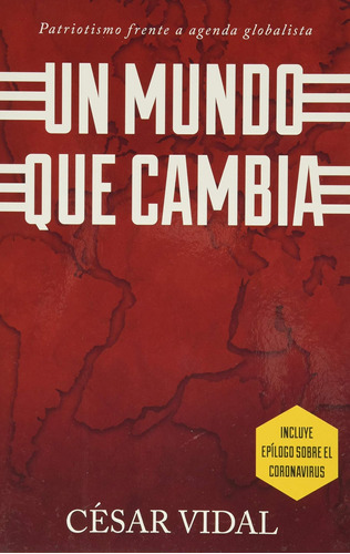 Libro: Un Mundo Que Cambia: Patriotismo Frente A Agenda