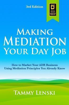 Libro Making Mediation Your Day Job - Tammy Lenski