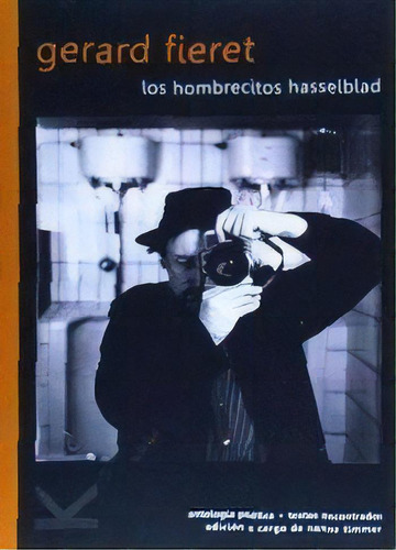 Los Hombrecitos Hasselblad, De Fieret, Gerard. Editorial Kriller71 Ediciones, Tapa Blanda En Español