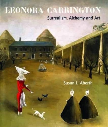 Leonora Carrington Surrealism, Alchemy And Art -..., De Aberth, Susan. Editorial Lund Humphries En Inglés