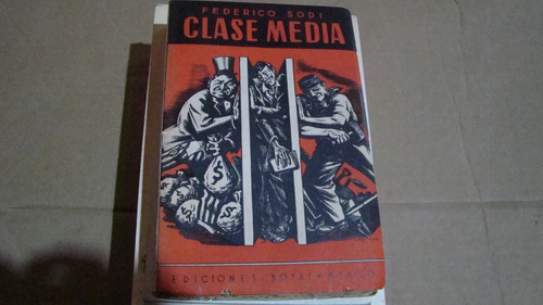 Clase Media , Federico Sodi , Año 1948 , 221 Paginas
