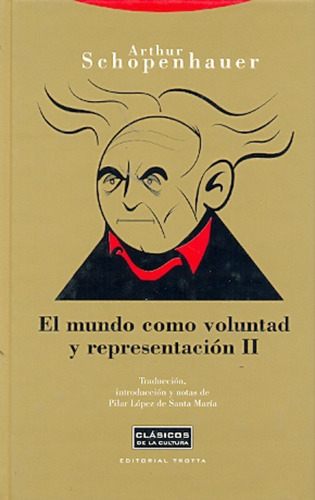 Mundo Voluntad Y Representación 2, Schopenhauer, Trotta