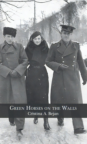 Green Horses On The Walls, De Bejan, Cristina A.. Editorial Finishing Line Pr, Tapa Dura En Inglés